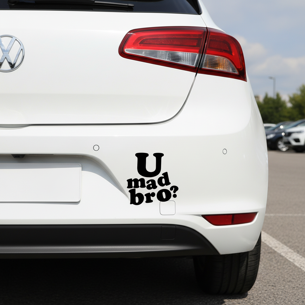 U Mad Bro?