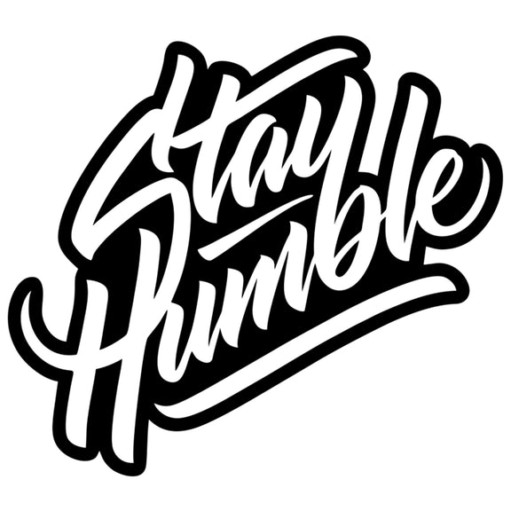 Stay Humble - Pryl Pressen